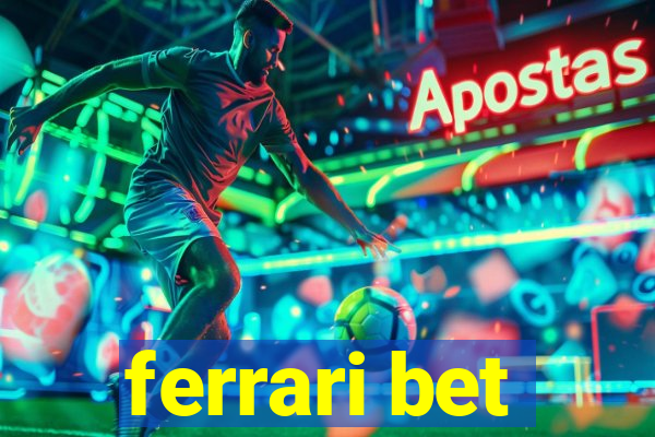 ferrari bet